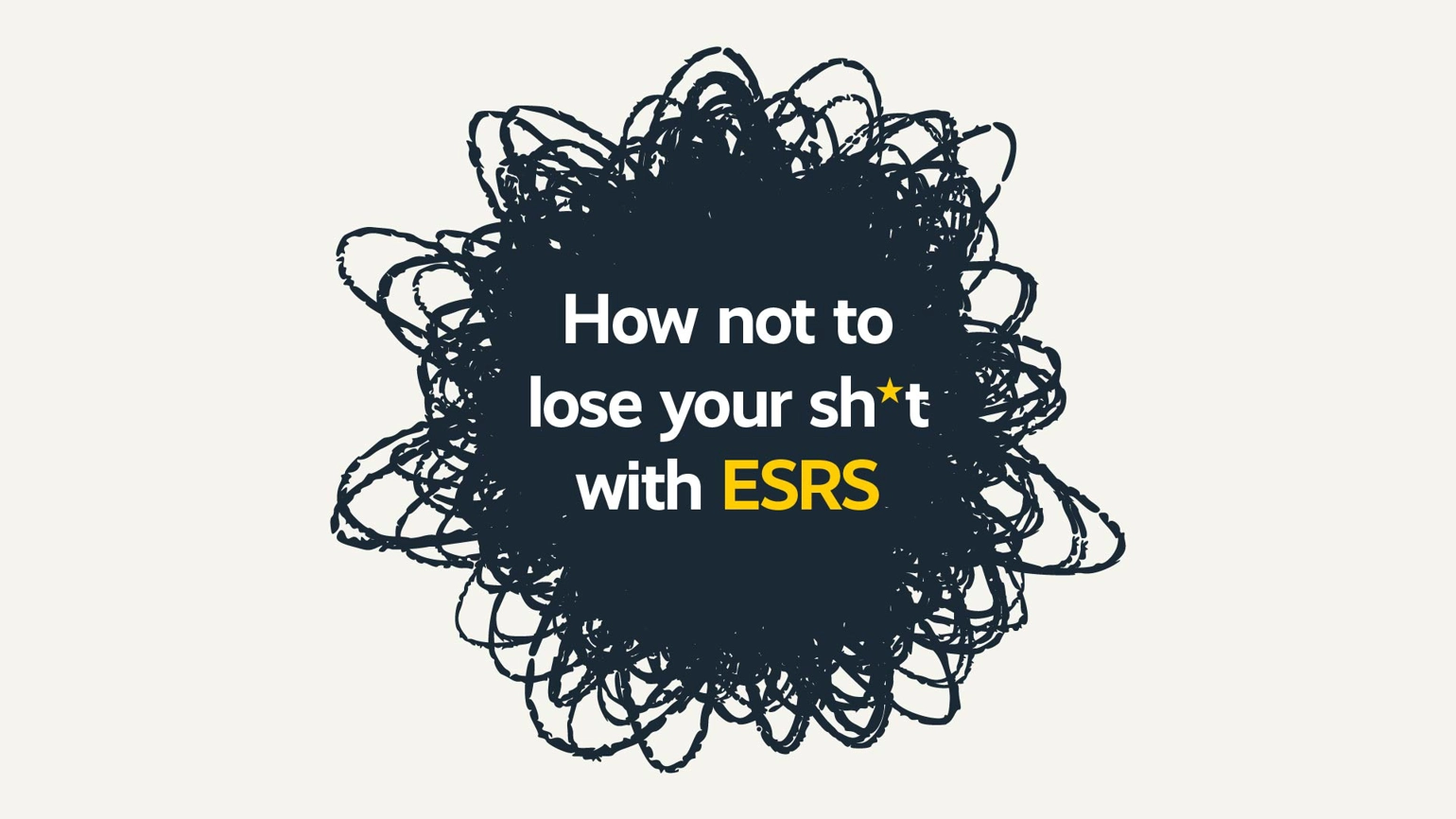 How Not To Lose Your Shit With ESRS V1 03